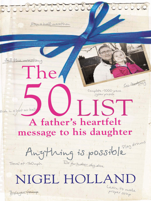 Title details for The 50 List – a Father's Heartfelt Message to his Daughter by Nigel Holland - Available